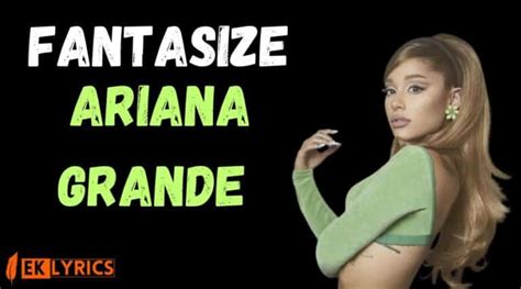 fantasize lyrics ariana grande|Fantasize (song)